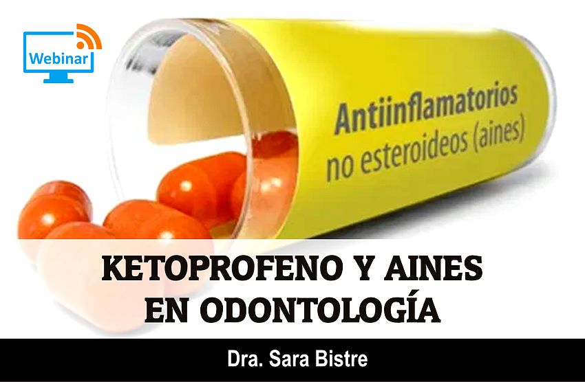 WEBINAR Ketoprofeno y AINES en Odontología Dra. Sara Bistre