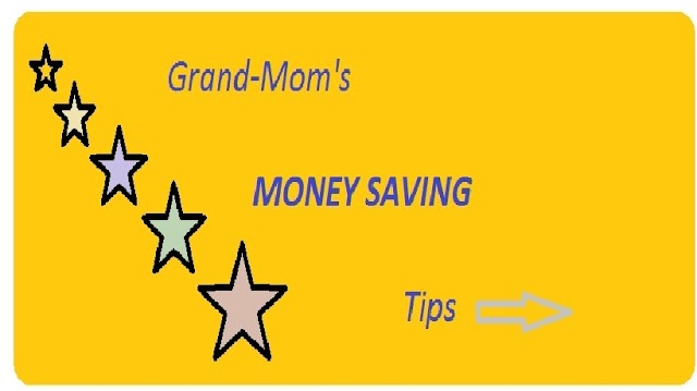 Money Saving Tips From Grand Mom