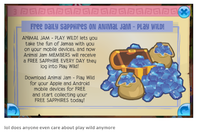 a jamaa journal entry advertising free daily sapphires for animal jam play wild. it's captioned with "lol does anyone even care about play wild anymore"
