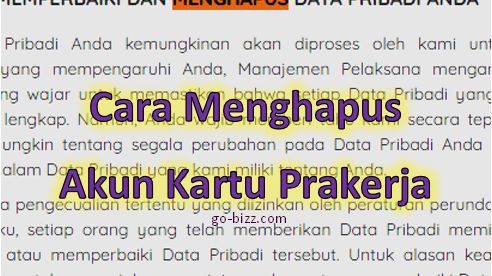 Cara Menghapus Akun Kartu Prakerja Terbaru Go Bizz