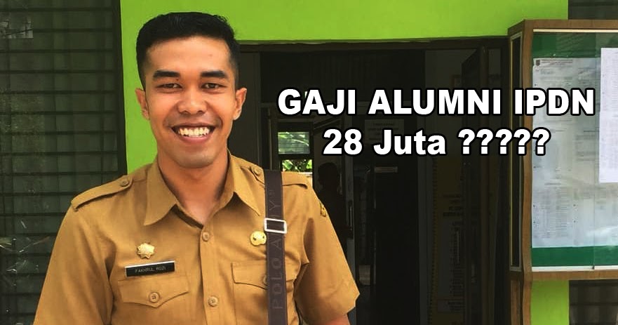 Gaji Alumni Ipdn 28 Juta Bohong Rozipiliang Com