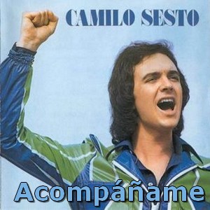 Camilo Sesto - Acompañame letra y acordes de guitarra y piano