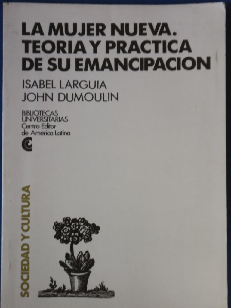LA PLUMA LIBROS LA MUJER NUEVA I. LARGUIA/J. DUMOULIN
