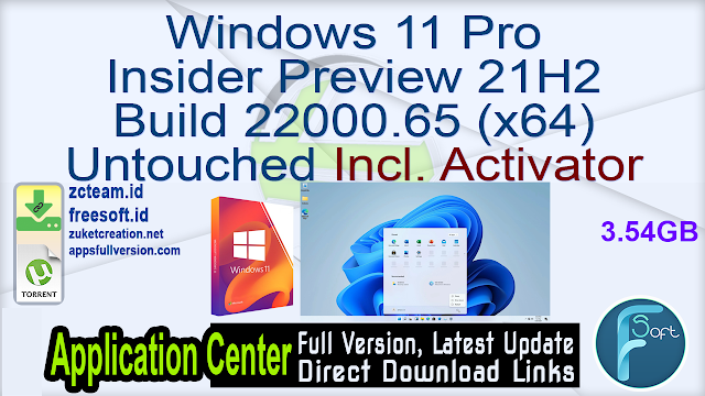 Windows 11 Pro Insider Preview 21H2 Build 22000.65 (x64) Untouched Incl. Activator_ ZcTeam.id
