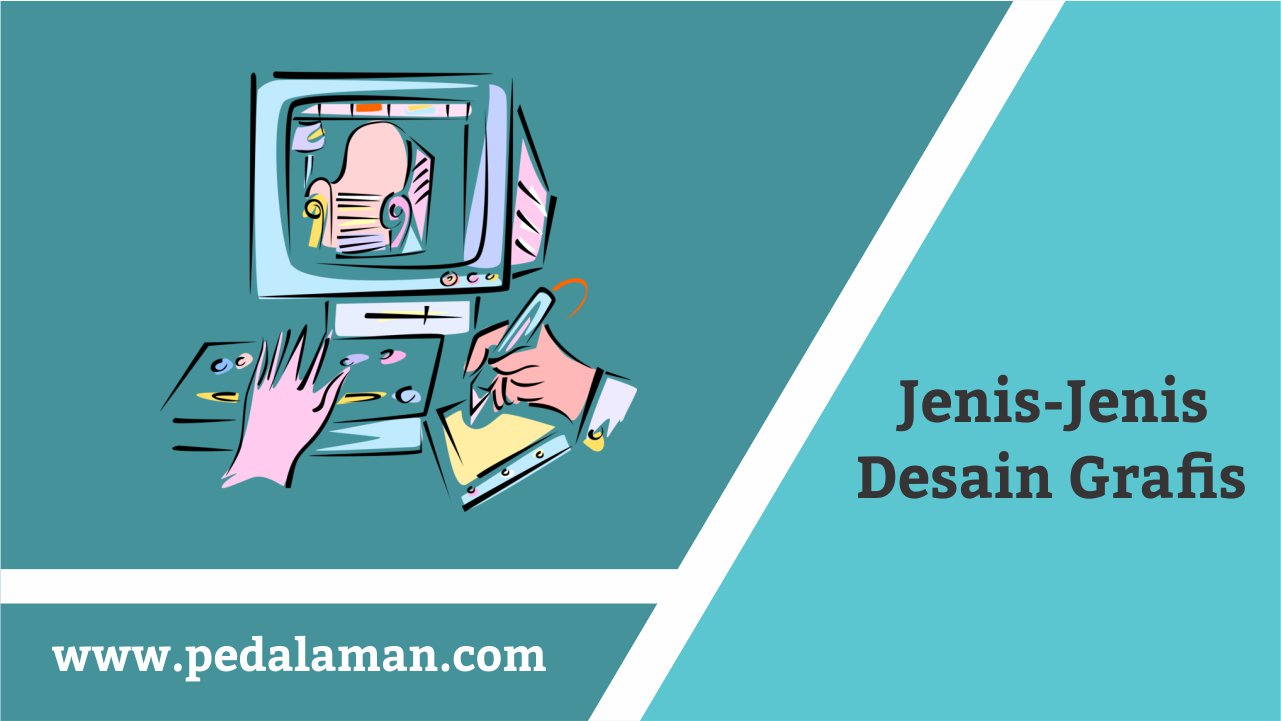 Jenis Jenis Desain Grafis Yang Perlu Diketahui Tutorial Desain Grafis Coreldraw Pedalaman Com
