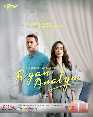 Drama Ryan Aralyn, Slot Akasia, TV3, Drama Akasia TV3, Drama Baru Zul Ariffin, Drama Baru Raysha Rizrose, Poster Drama Ryan Aralyn, Sinopsis Drama Ryan Aralyn,