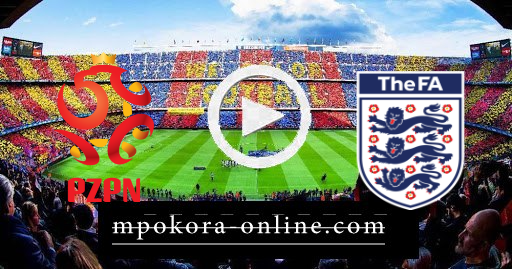 مشاهدة مباراة إنجلترا وبولندا بث مباشر كورة اون لاين 31-03-2021 تصفيات كأس العالم مشاهدة مباراة إنجلترا وبولندا بث مباشر كورة اون لاين 31-03-2021 تصفيات كأس العالم