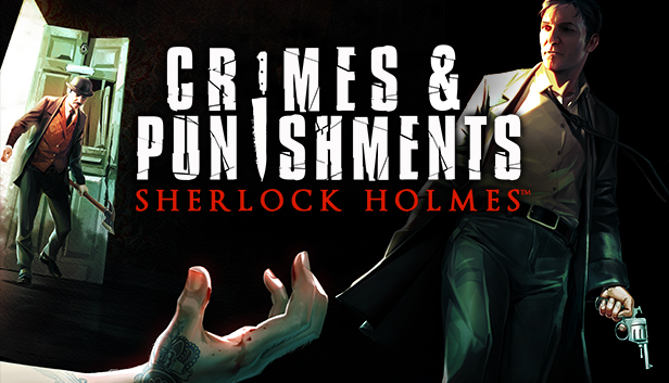 Sherlock Holmes: Crimes and Punishments