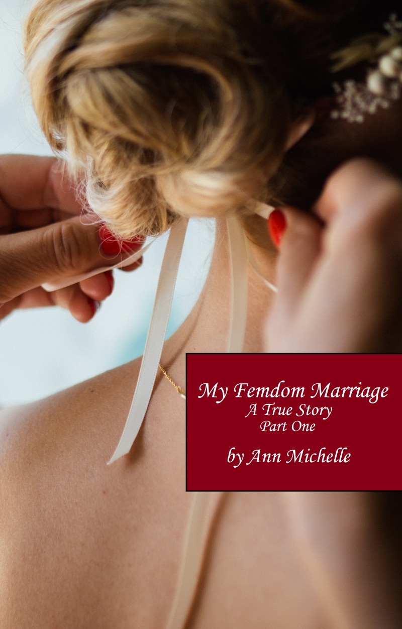Our femdom marriage - part 1