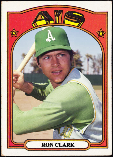 WHEN TOPPS HAD (BASE)BALLS!: NOT REALLY MISSING IN ACTION- 1972 RON CLARK WHEN TOPPS HAD (BASE)BALLS!: NOT REALLY MISSING IN ACTION- 1972 RON CLARK
