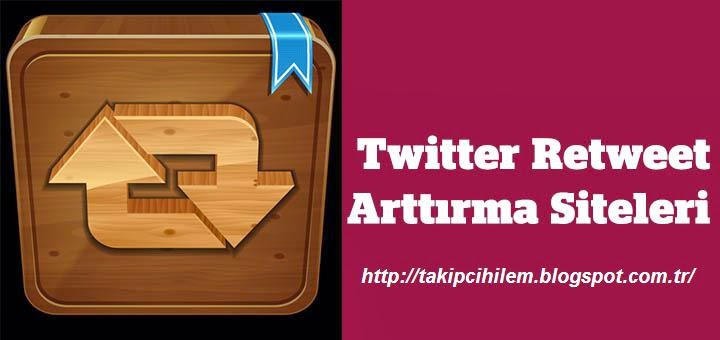 Retweet Arttırma Siteleri Retweet Arttırma Siteleri