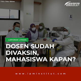 Dosen Sudah Divaksin, Mahasiswa Kapan?