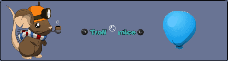 Troll Mice