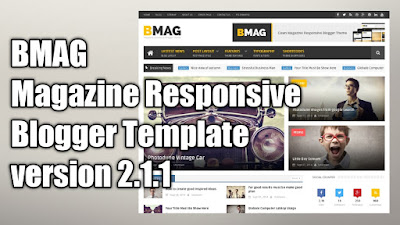 BMAG - Magazine Responsive Blogger Template v2.1.1 Gratis
