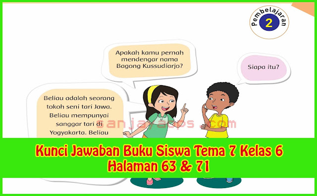 Kunci Jawaban Buku Siswa Tema 7 Kelas 6 Halaman 63 71 Sanjayaops