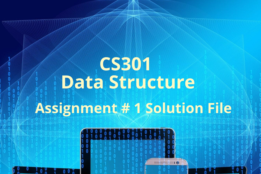 Cs301 assignment 1 solution spring 2021 picture
