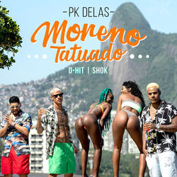 Música Moreno Tatuado - PK Delas (2019) 