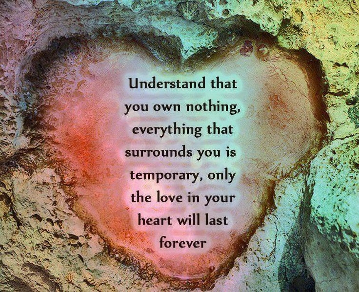 Understand that you own nothing, everything that surrounds