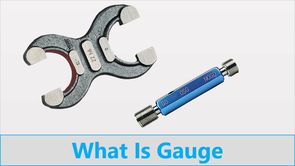 36.1 गेज क्या होता है, गेज किसे कहते है ? What Is Gauge, Types Of Gauge
