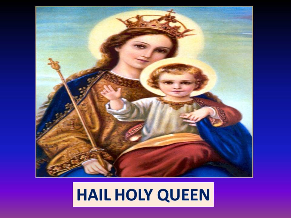 Catholic saints and prayers Basic Catholic prayers Hail, Holy Queen