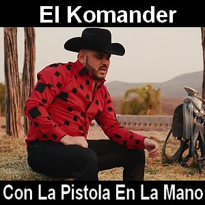 El Komander – Con La Pistola En La Mano