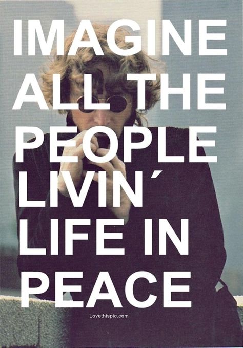 JOHN LENNON IMAGINE ALL THE PEOPLE LIVING LIFE IN PEACE