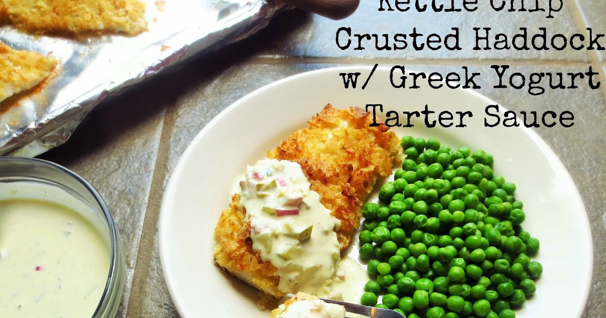 Simple Forest Kettle Chip Crusted Haddock with Greek Yogurt Tarter Sauce