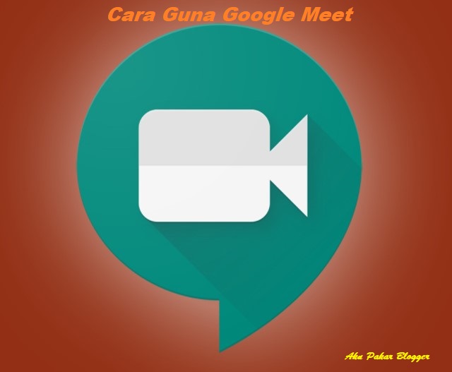 Cara Guna Google Meet dengan Panduan Video