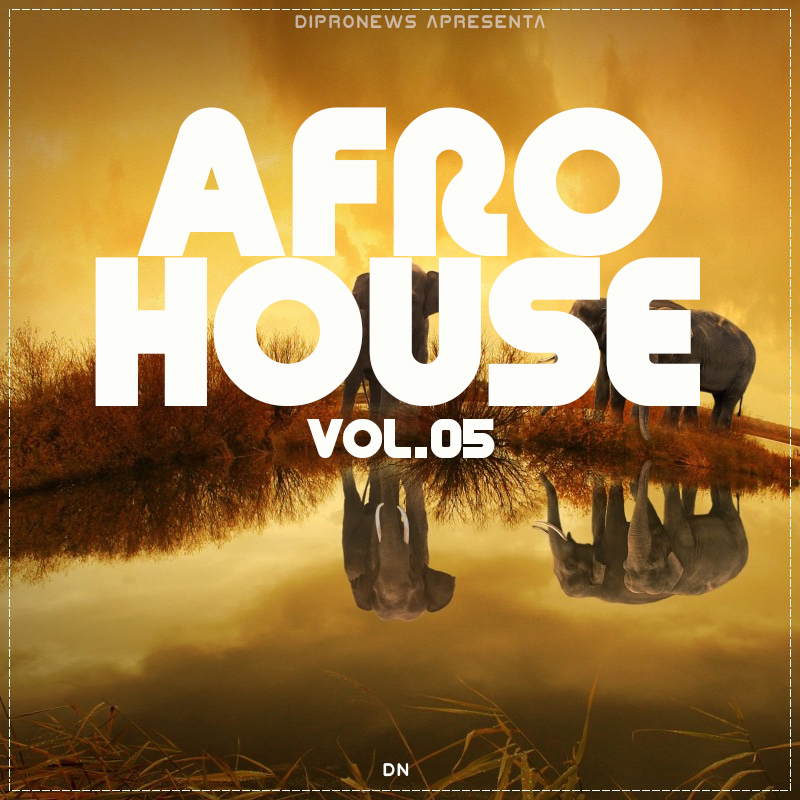 Afro House Vol.5 [Top10] DiproNews/24horas