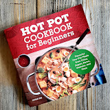 ORDER Here:  Hot Pot Cookbook For Beginners