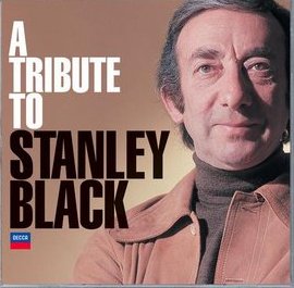 FROM THE VAULTS: Stanley Black born 14 June 1913