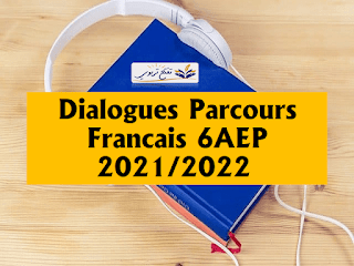 Dialogues Parcours Francais 6AEP 2021 2022