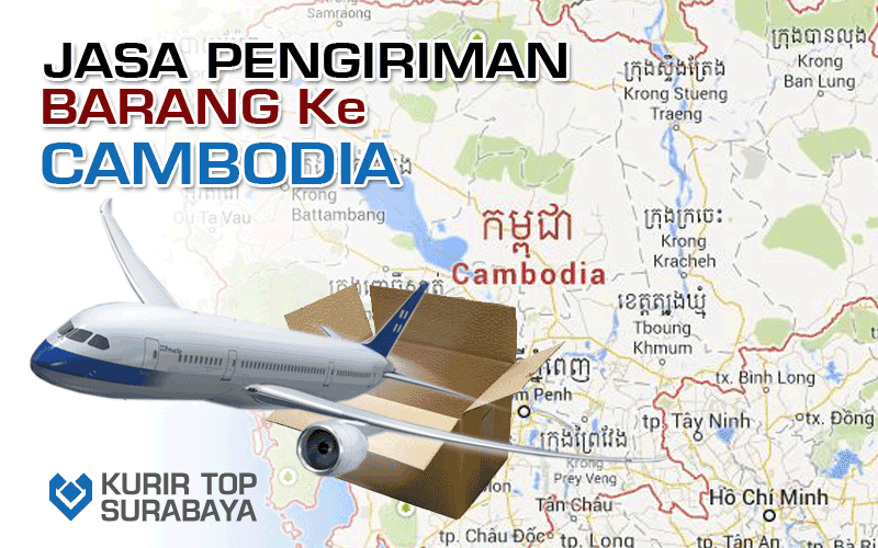 JASA PENGIRIMAN LUAR NEGERI | KE KAMBOJA JASA PENGIRIMAN LUAR NEGERI | KE KAMBOJA
