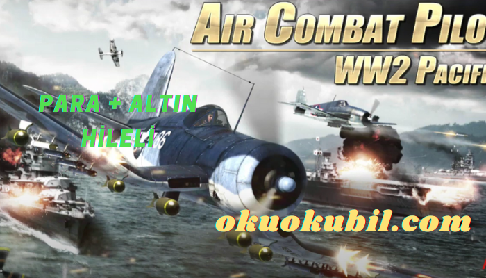 Air Combat Pilot WW2 Pacific v1.11.010 Para + Altın Hileli mod Apk İndir