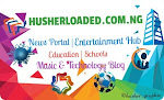 Husherloaded.com.ng | News Portal, Entertainment Hub, Music and Technology Website