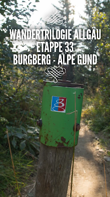 Wandertrilogie Allgäu Etappe 33 | Burgberg - Alpe Gund | Himmelsstürmer-Route | Wanderung im Allgäu | Nagelfluhkette