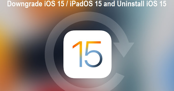 Downgrade iOS 15.7.9 to iOS 15.7.8 Or Uninstall iOS 15.7.9/iPadOS 15.7.