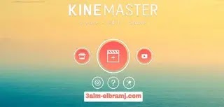 تطبيق kineMaster Pro Premium بدون علامه مائيه للاندرويد تطبيق kineMaster Pro Premium بدون علامه مائيه للاندرويد
