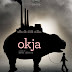 [CRITIQUE] : Okja