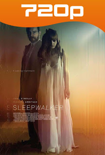 Sleepwalker (2017) HD 720p Latino