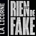 LA LICORNE/ Rien de fake