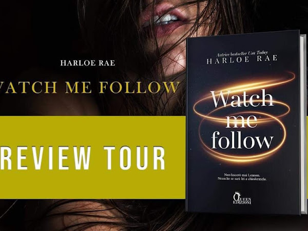 WATCH ME FOLLOW, HARLOE RAE. Review party