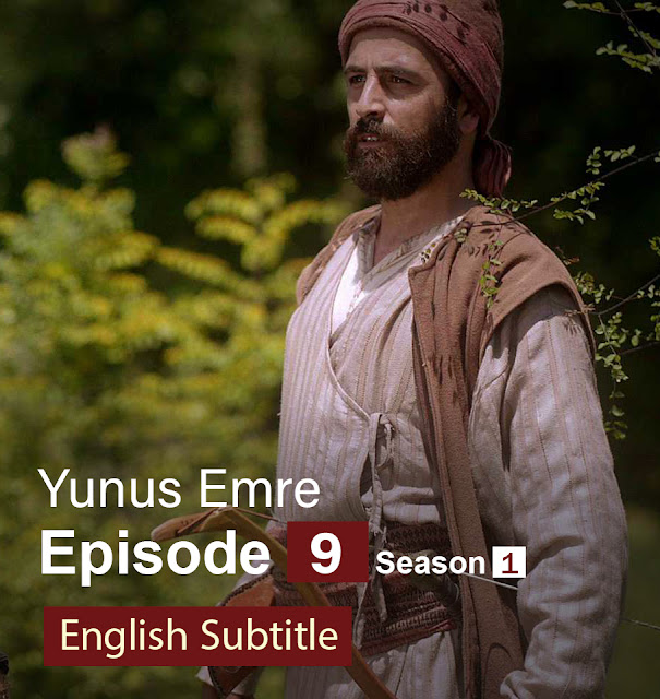 Yunus Emre Episode 9