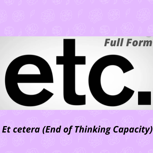ETC Full Form Full forms full form of a to z full forms list of abbreviations