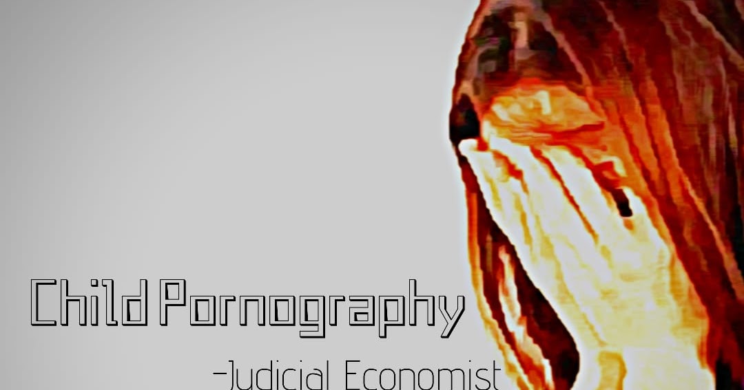 Child Pornography, A Visible Blindness