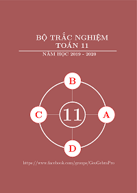 Bộ Trắc Nghiệm Toán 11 Năm 2019-2020 - Nhiều tác giả