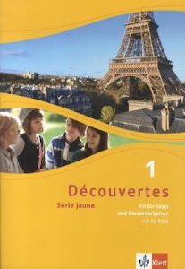 Découvertes Série jaune 1. Fit für Tests und Klassenarbeiten (inkl. CD-ROM): Fit für Tests und Klassenarbeiten. Arbeitsheft mit Lösungen und CD-ROM 1. Lernjahr
