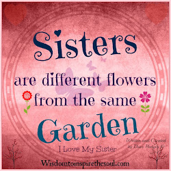 sisters sister flowers different quotes garden same friend sayings soul february daveswordsofwisdom card heart dna science saying