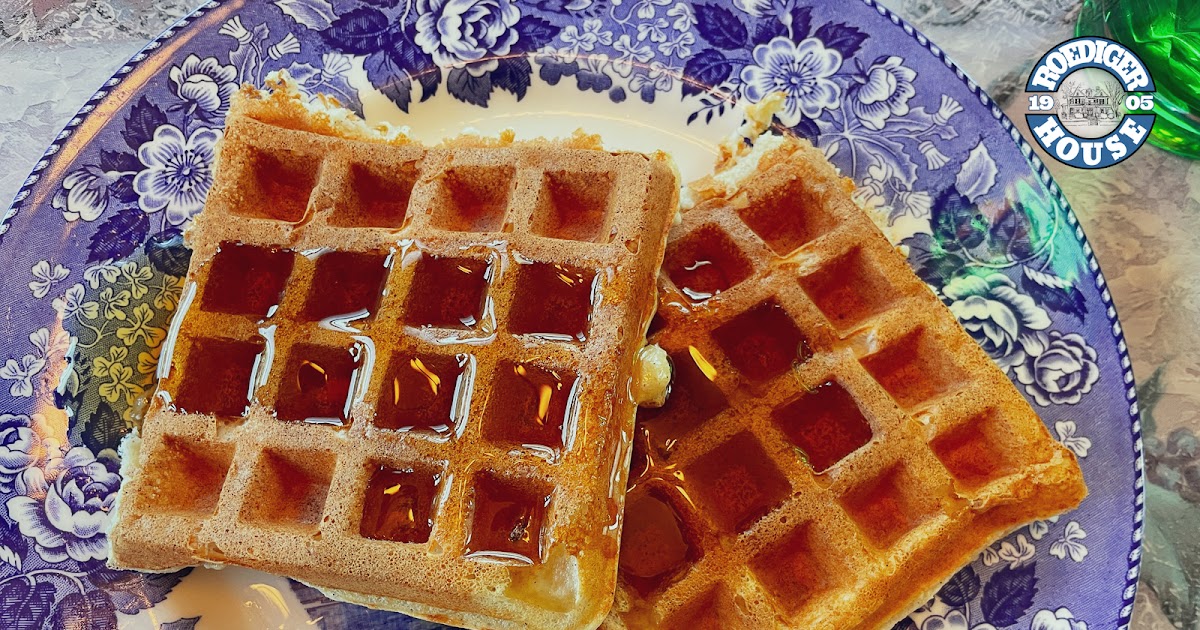 The Roediger House Meal No. 2866 Buttermilk Vanilla Waffles