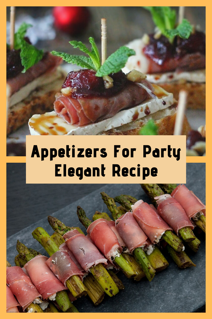 Appetizers For Party Elegant Recipe